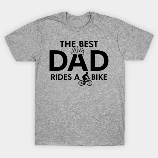 Cycling Dad Best Dad Gift For Cycling Dads Fathers T-Shirt by BoggsNicolas